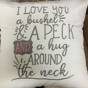 Bushel and a peck embroidered pillow